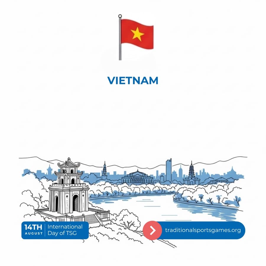 Vietnam Traditional Sports & Indigenous Games | Vietnam TSG Chapter | ICTSG