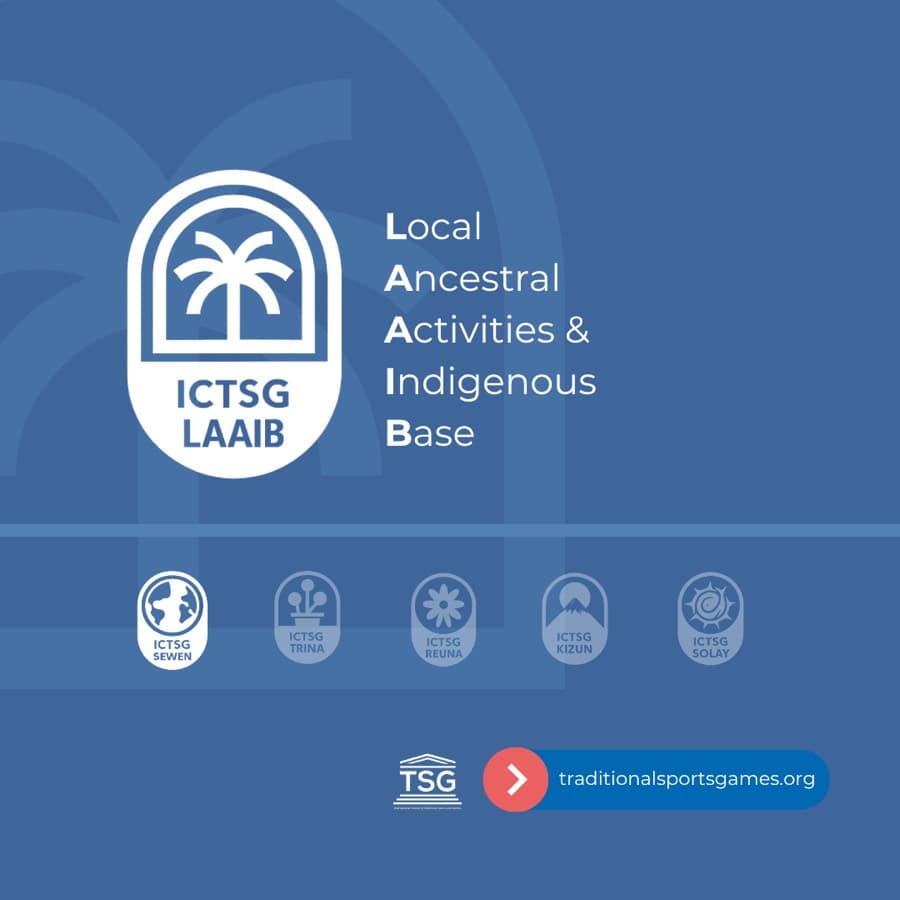 LAAIB Stage: Local Ancestral Activities & Indigenous Base – ICTSG Recognition Pathway